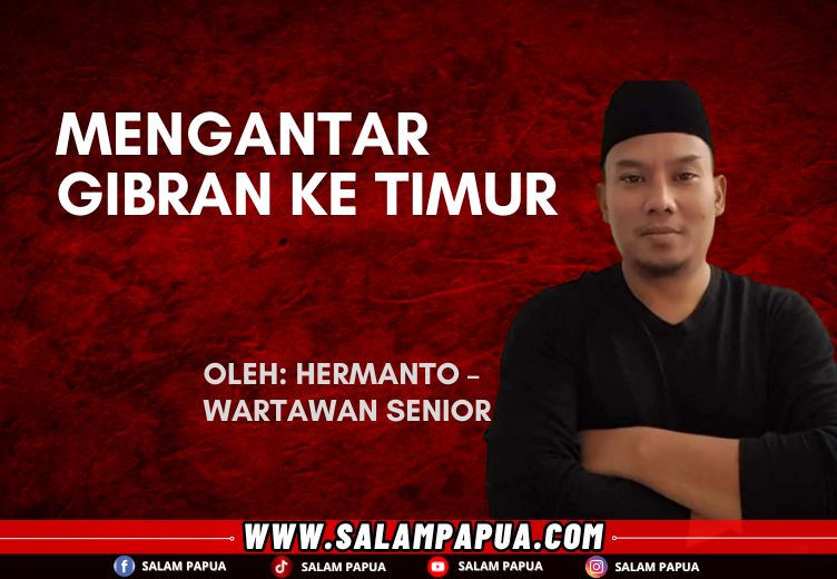 Mengantar Gibran Ke Timur